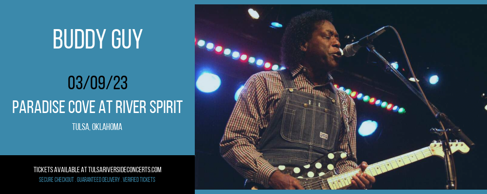 Buddy Guy at Cove At River Spirit tickets Buddy Guy at Cove At River Spirit