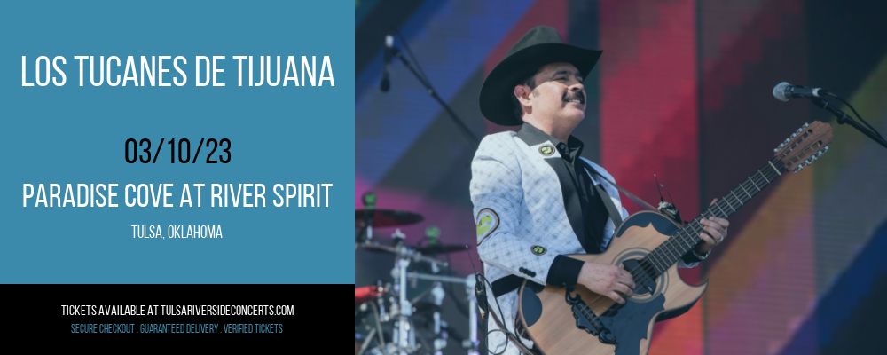 Los Tucanes De Tijuana at Cove At River Spirit tickets Los Tucanes De Tijuana at Cove At River Spirit